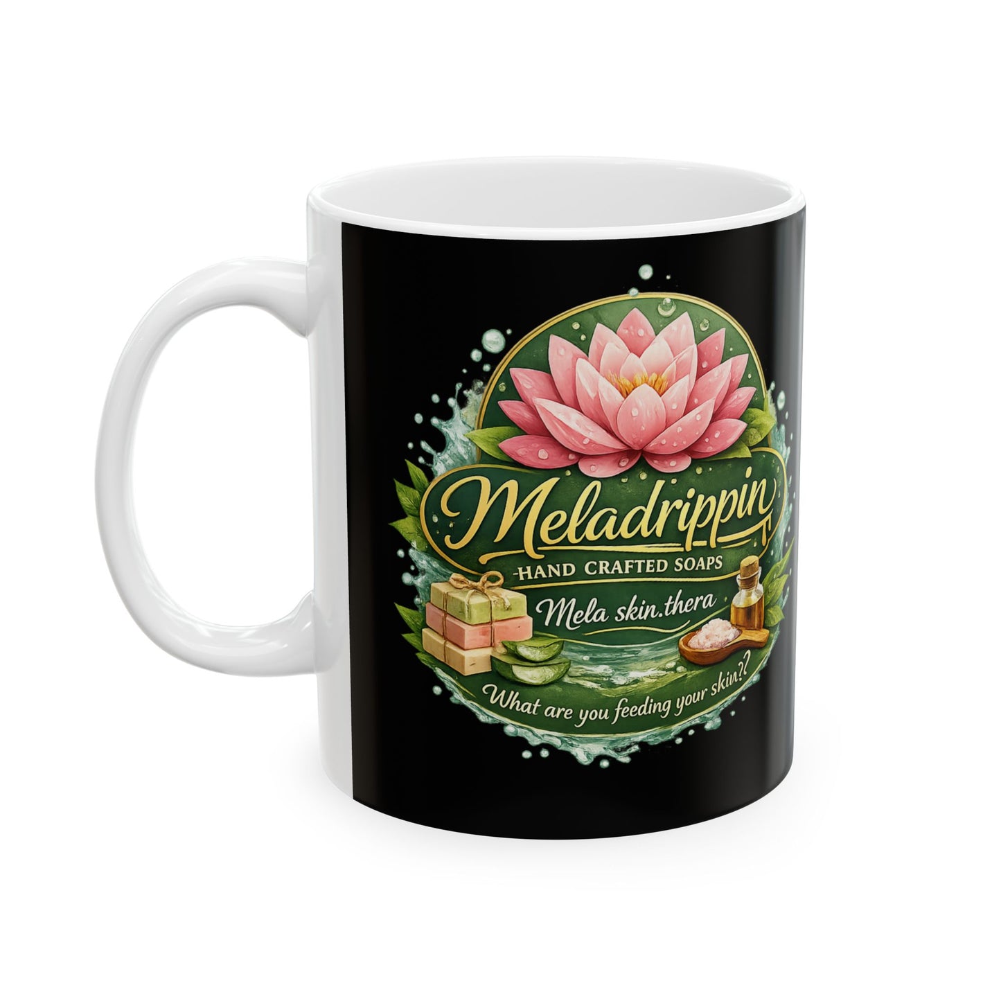 Meladrippin Handcrafted Soaps Mug – Lotus & Natural Skincare Design (11oz or 15oz)